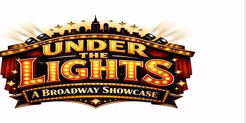 Under the Lights: A Broadway Showcase