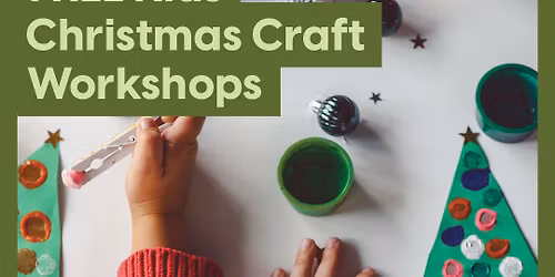 FREE Christmas Craft Workshops \u2728\ud83c\udf84
