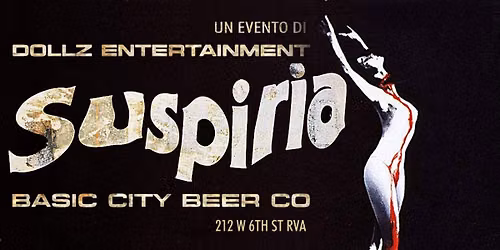 Suspiria: Movie Screening + Variety Show