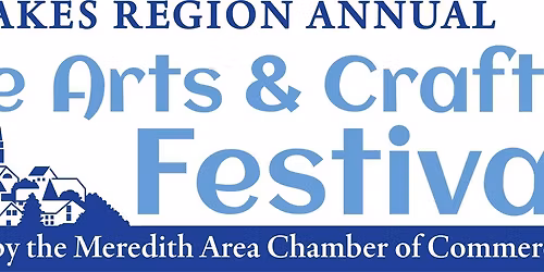 46th Lakes Region Annual Fine Arts & Crafts Festival