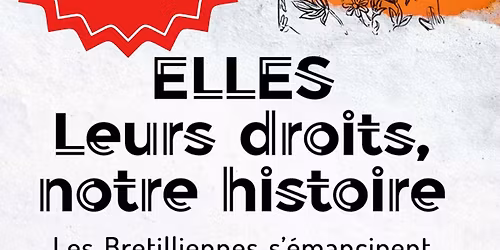 Ouverture exceptionnelle de l'exposition " Elles. Leurs droits, notre histoire "