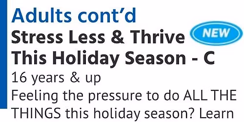 Stress Less & Thrive This Holiday Season - Workshop 