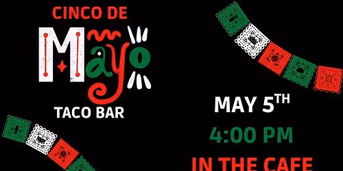 Cinco De Mayo taco bar!