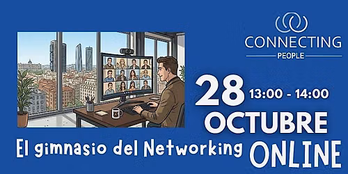 NETWORKING BARCELONA - CONNECTING PEOPLE - Online 28 octubre