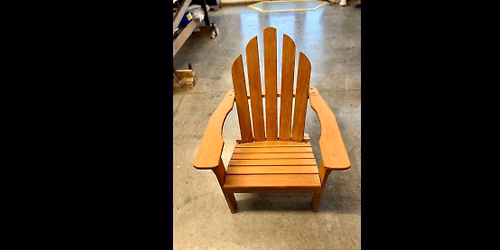 Woodworking Foundations Class - Adirondack Chairs!