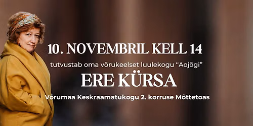 Ere K\u00fcrsa tutvustab oma luulekogu "Aoj\u00f5gi"