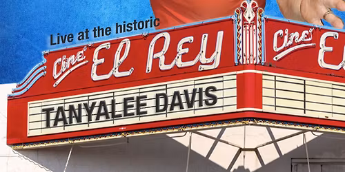 Tanyalee Live at Cine El Rey