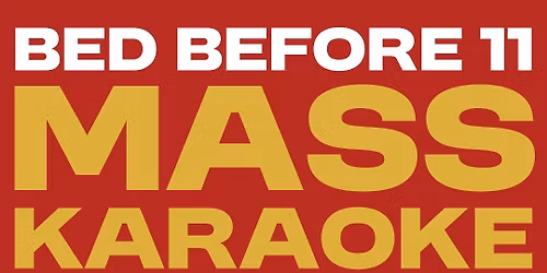BED BEFORE 11: MASS KARAOKE - Christmas Edition!