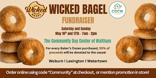 Wicked Bagel Fundraiser to support Community Day Center of Waltham! \ud83e\udd73