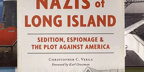 'Nazis of Long Island' with Christopher Verga Reading & Discussion