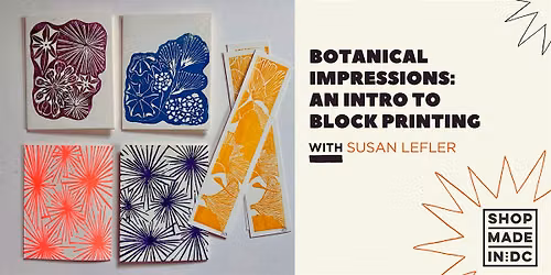 Botanical Impressions: An Intro to Block Printing w\/Susan Lefler