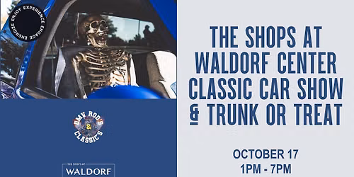 Shops at Waldorf Center Classic Car Show - Trunk or Treat Edition - With Spooky Fall Fest