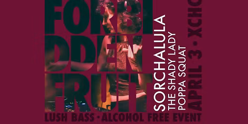 XCHC Presents: Forbidden Fruit (Alcohol Free Party | Easter Friday)