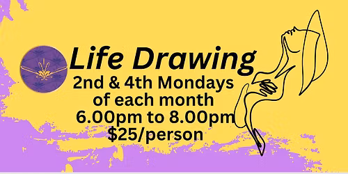 Life Drawing - 2nd & 4th Mondays of each month!