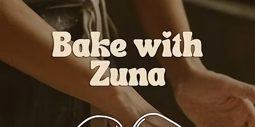 Sourdough Class with Zuna's Bakery 10AM & 2PM