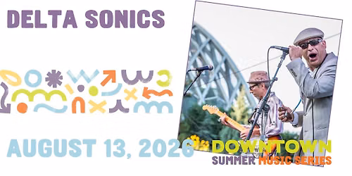 Downtown Summer Music Series- Delta Sonics
