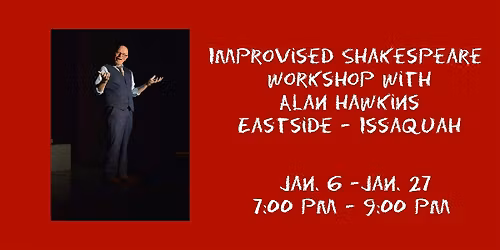 Improvised Shakespeare with Alan Hawkins - Issaquah