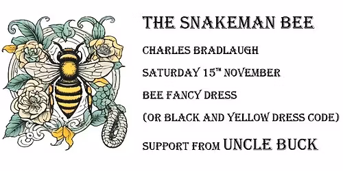 The Snakeman 3 (And Bee's 40th!) at the Charles Bradlaugh