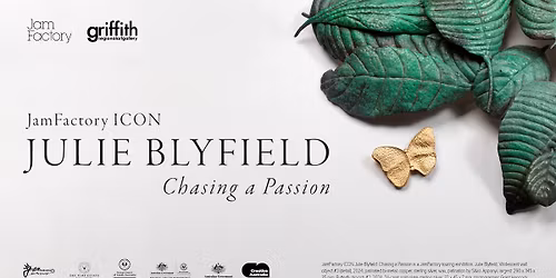 Opening Event | JamFactory ICON Julie Blyfield: Chasing a Passion