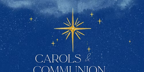 Carols & Communion