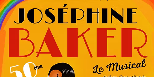 JOS\u00c9PHINE BAKER LE MUSICAL | AVIGNON, Confluence Spectacles | 06.05.2026