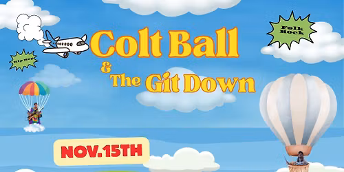 Colt Ball & the Git Down LIVE @ The Uptowner!