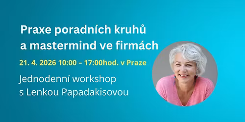 Praxe poradn\u00edch \u2b55 kruh\u016f a mastermind ve firm\u00e1ch \u2014 Praha