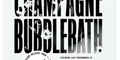 CHAMPAGNE BUBBLEBATH (album release) with Midpak plus DJ Moohah