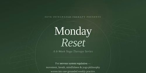Monday Reset A 6-Week Yoga Therapy Series - Hosted by Laura Leathers