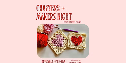 Crafters & Makers Night ft: Crochet Instructor