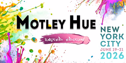 Motley Hue 2026  [New York City]