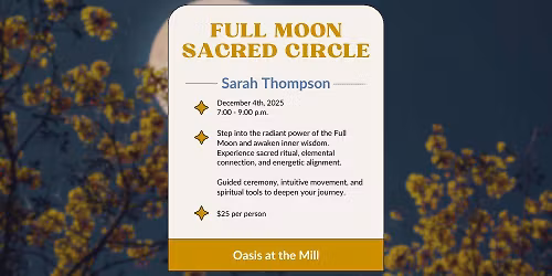 Full Moon Sacred Circle w\/ Sarah Thompson