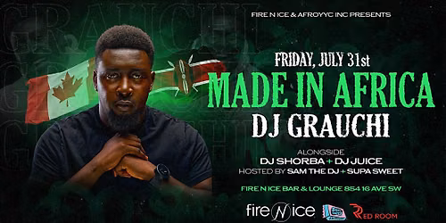 MADE IN AFRICA WITH DJ GRAUCHI