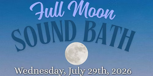 Full Moon Sound Bath San Diego