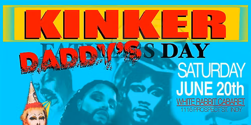 Beelzebabe presents KINKER - Freakshow Cabaret - Daddy's Day