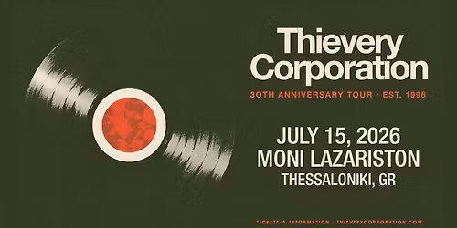 THIEVERY CORPORATION "30th Anniversary Tour" live in Thessaloniki!