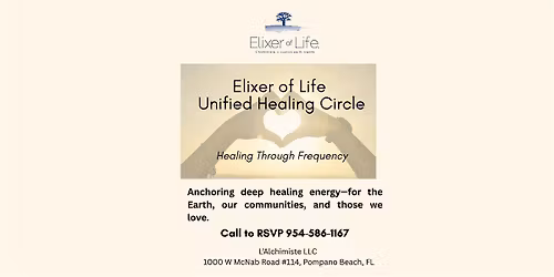 Elixer of Life Unified Healing Circle- Healing Through Frequency