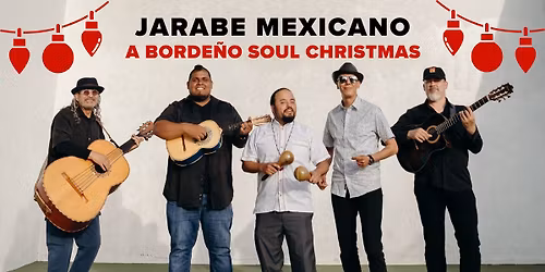 Jarabe Mexicano: A Borde\u00f1o Soul Christmas