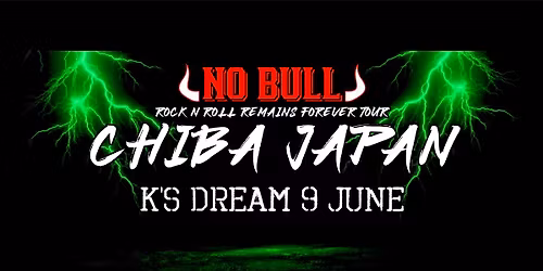 K's Dream, Chiba Japan | No Bull