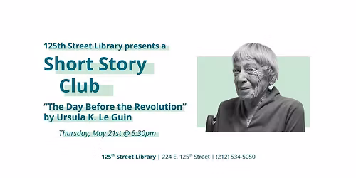Short Story Club: "The Day Before the Revolution" by Ursula K. Le Guin
