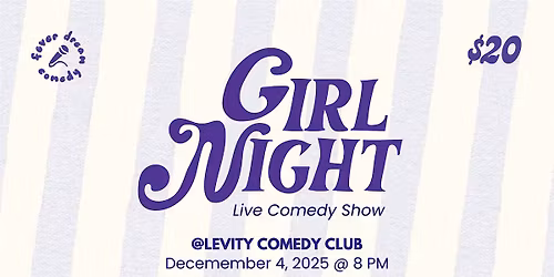Girl Night! at Levity Comedy Club