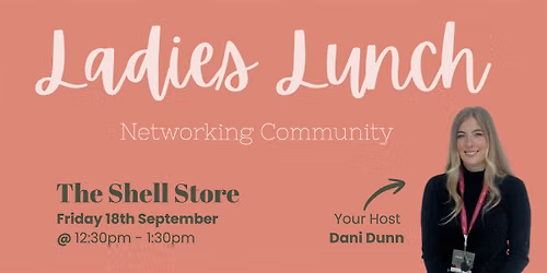 'Ladies Lunch' - Women's Networking Event