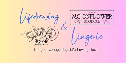 Lifedrawing & Lingerie