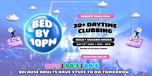 Bed By 10pm Is Coming To Oslo!