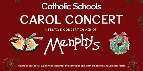 Catholic Schools Carol Concert - A Festive Concert in Support of Menphys
