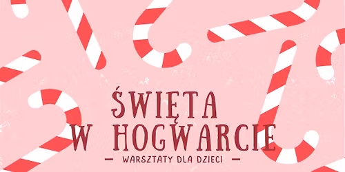\u015awi\u0119ta w Hogwarcie - warsztaty dla dzieci