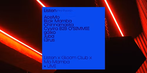\u25cf Listen x Gloom Club x Mo Mamba x UMI