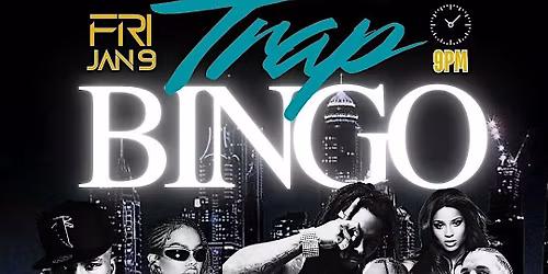 UBX PRESENTS: TRAP BINGO