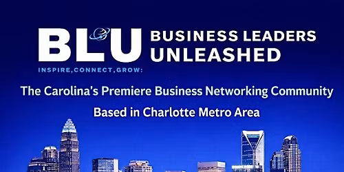 BLU Networking - Concord Chapter Meeting (Guests Welcome)
