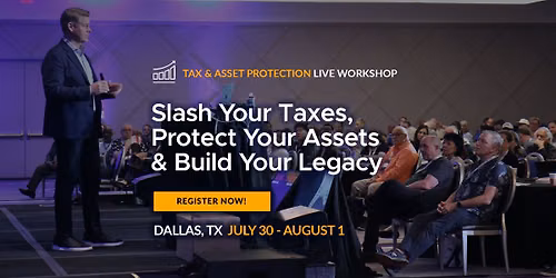 Tax & Asset Protection LIVE Workshop - Dallas, TX